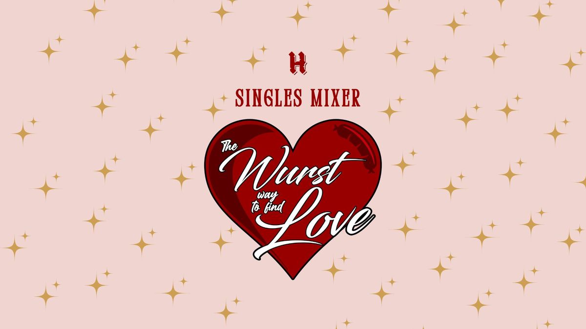 Hollerbach's The wurst way to find love - singles mixer