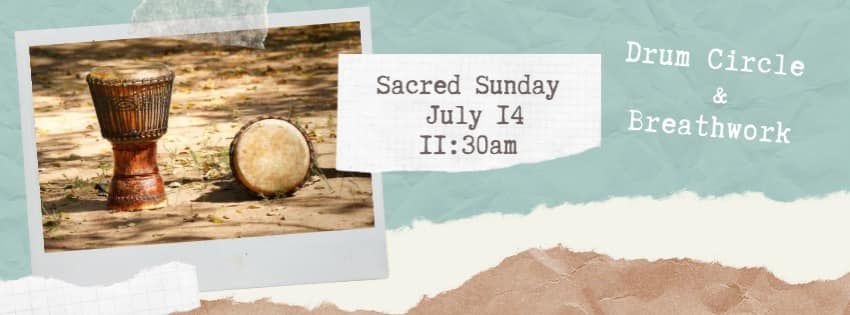 Sacred Sunday: Drum Circle & Breathwork