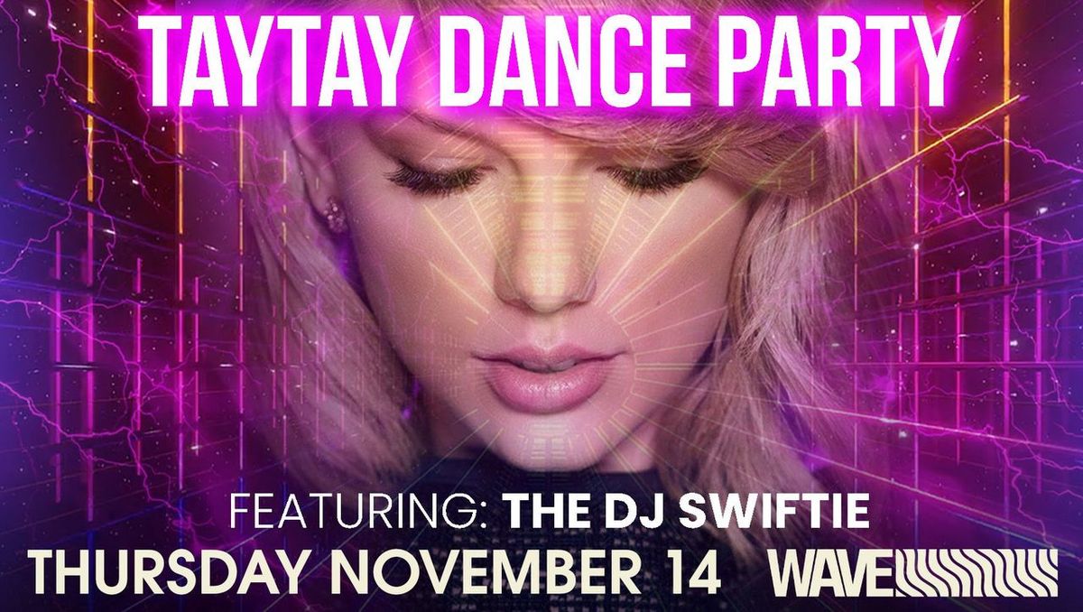 Tay Tay Dance Party