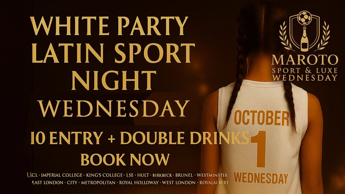 FRESHERS WEEK \u2013 LATIN SPORT NIGHT (WEDNESDAY) by Maroto | \u00a310 Entry + Double Drink