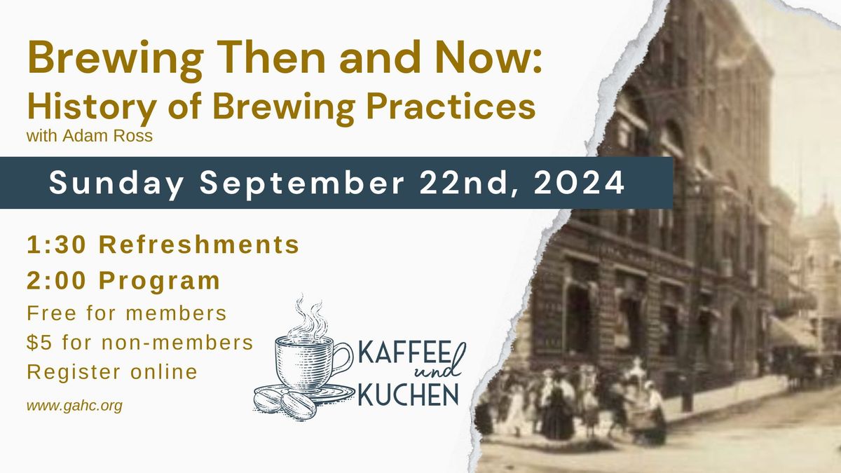 Kaffee und Kuchen: Brewing Then and Now