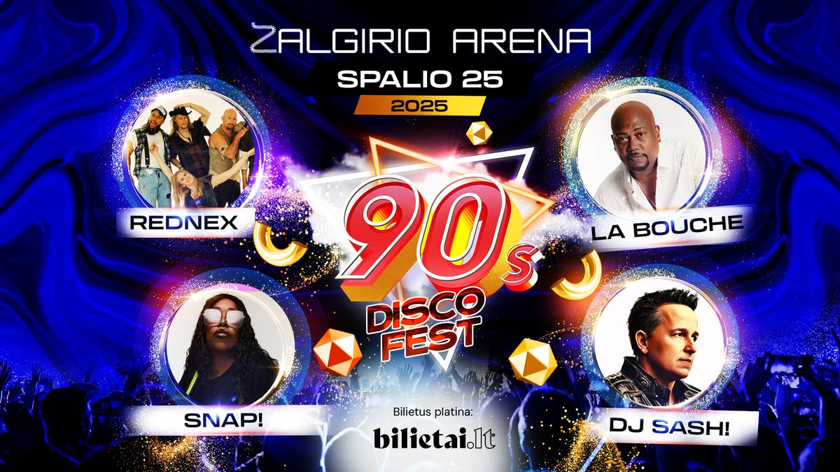 90's DISCO FEST LITHUANIA 2025 | REDNEX | SNAP! | DJ SASH! | LA BOUCHE |  \u017dALGIRIO ARENA