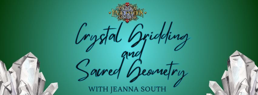 Crystal Gridding with Sacred Geometry Jeanna South
