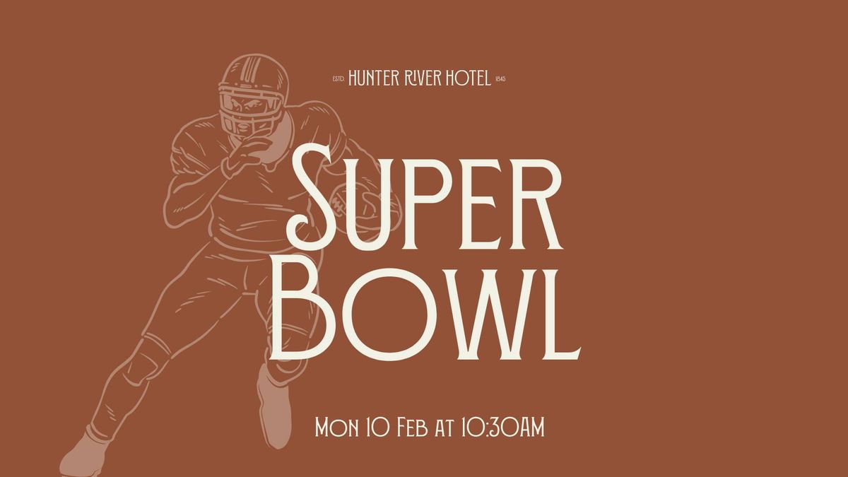 Super Bowl at Hunter River Hotel