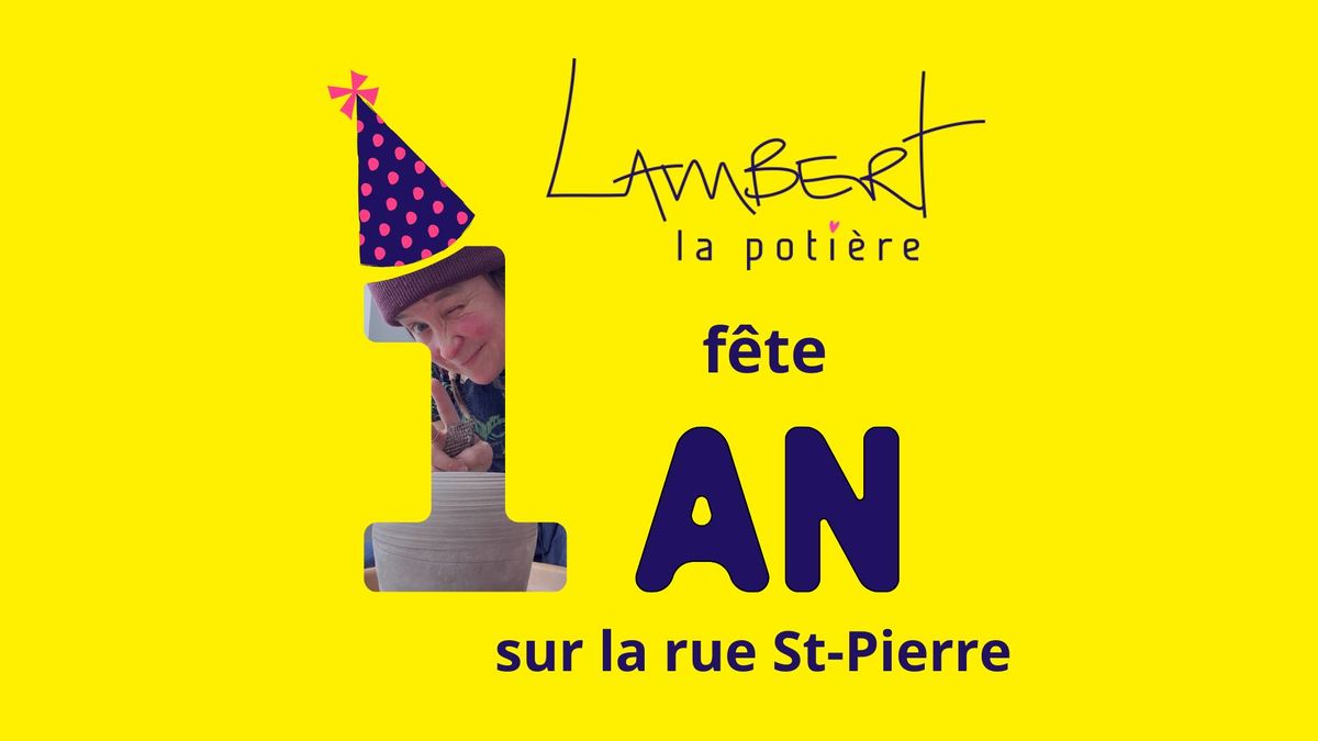 Lambert la poti\u00e8re f\u00eate 1 an sur (la rue) St-Pierre