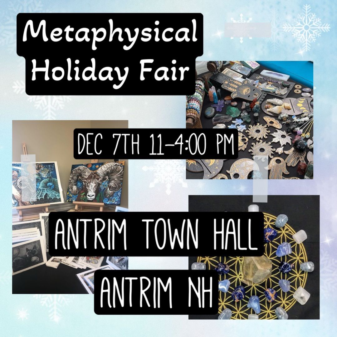 Metaphysical Holiday Fair-Antrim Town Hall, Antrim NH