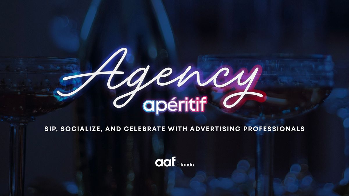 Agency Ap\u00e9ritif: Sip, Socialize & Celebrate w\/ Advertising Professionals