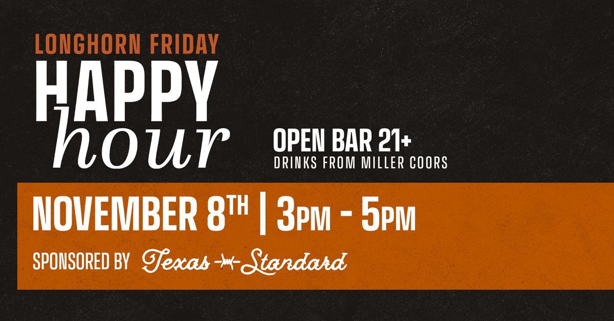 Longhorn Friday Happy Hour