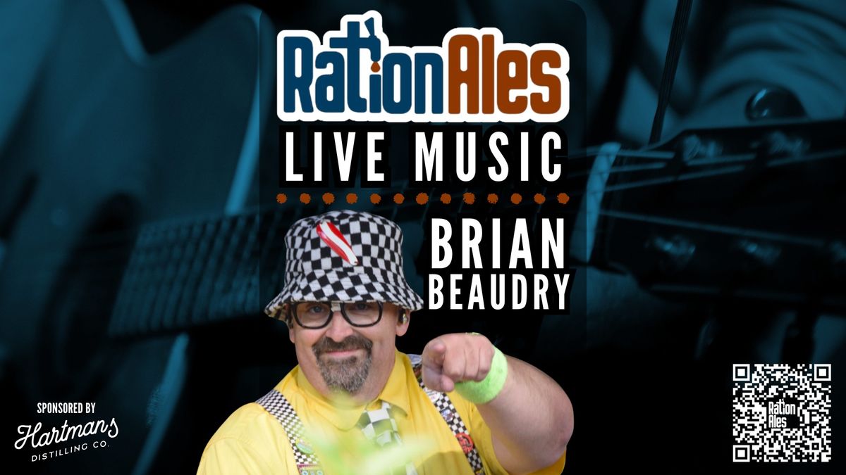 Brian Beaudry LIVE at RationAles!