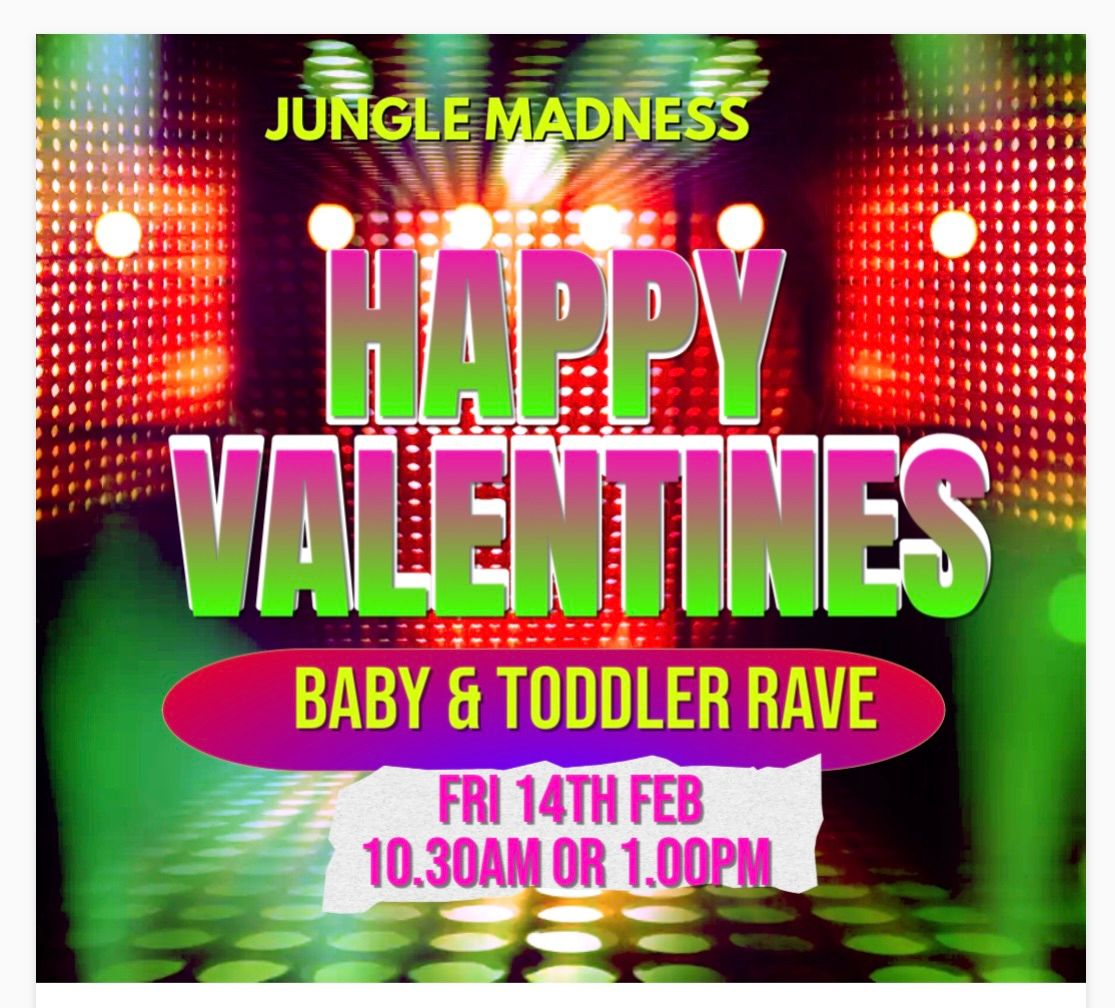 Valentines Baby & Toddler Rave 