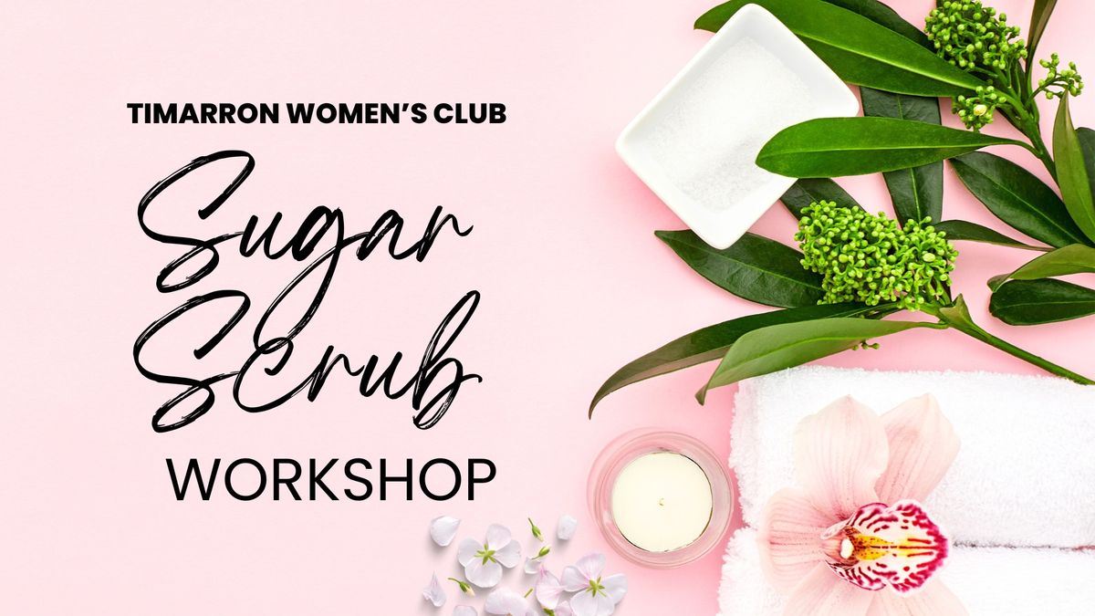 Timarron Women's Club | Sugar Scrub Workshop