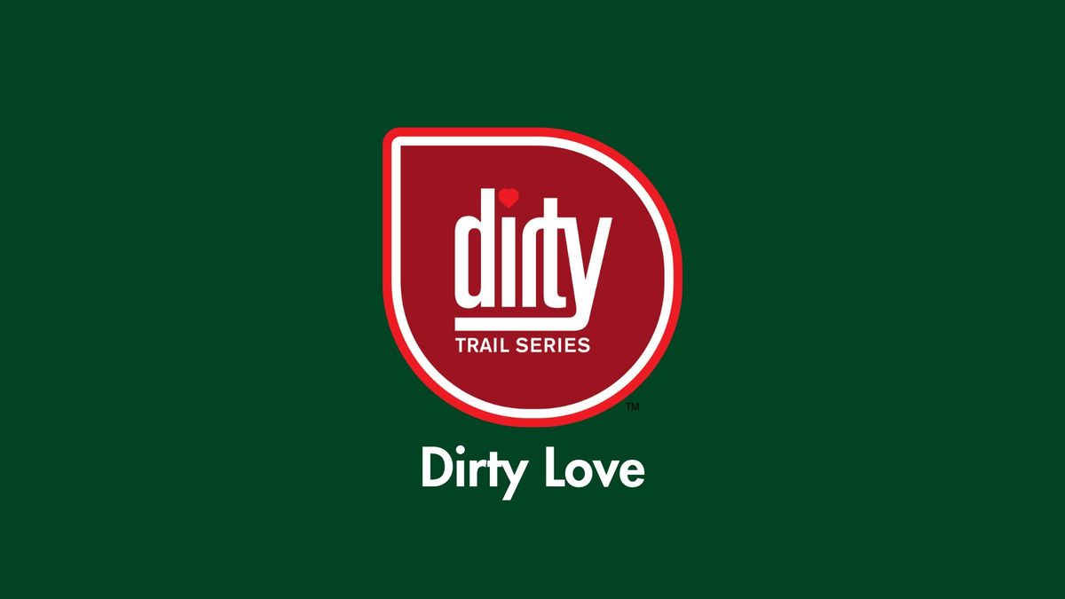 Dirty Love 15k & 8k