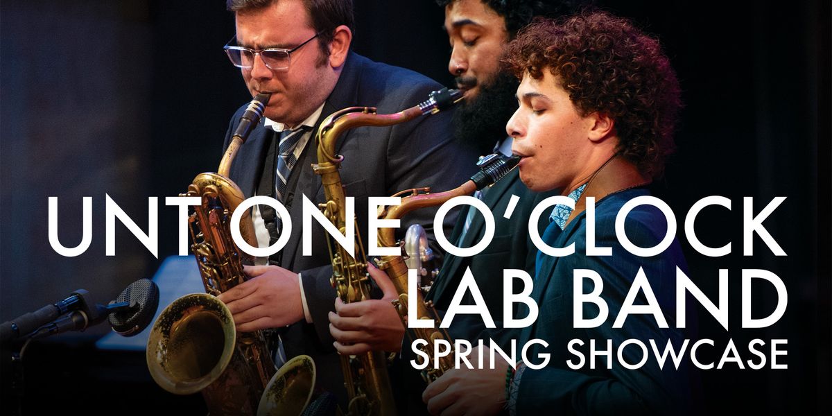UNT One O'Clock Lab Band Spring Showcase