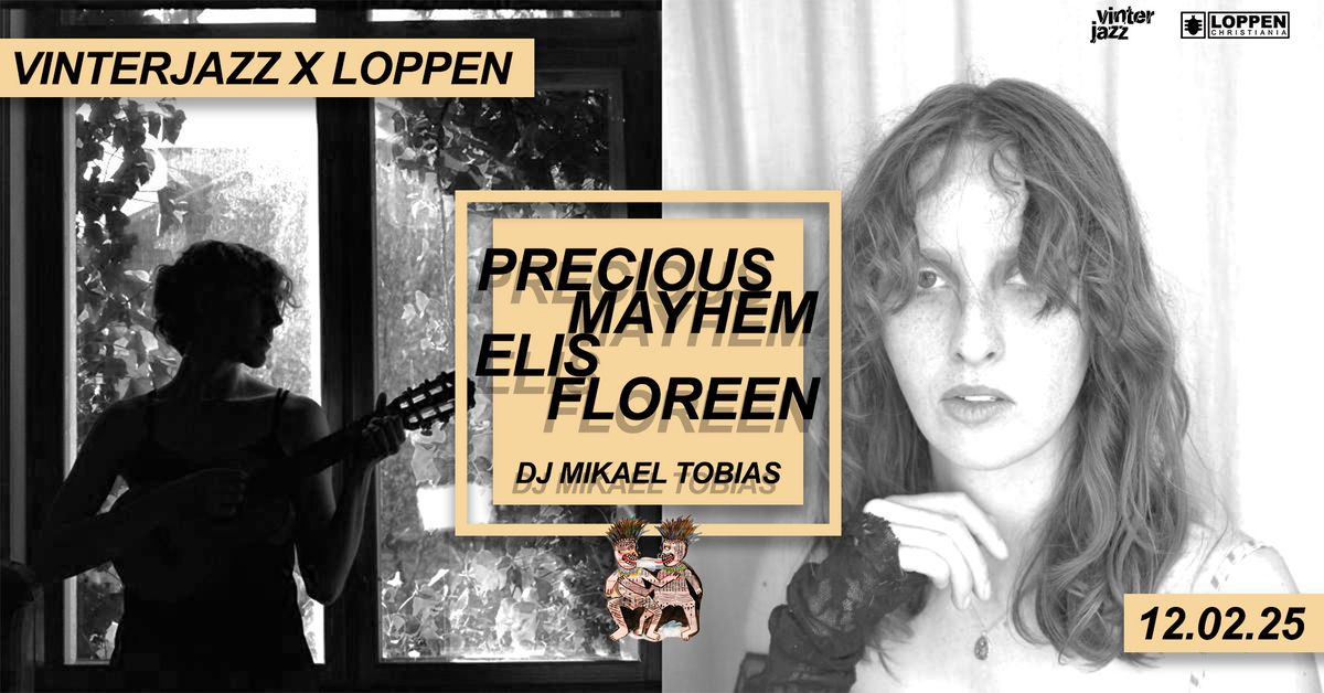 Vinterjazz x Loppen:  Elis Floreen (BE) + Precious Mayhem + Mikael Tobias (DJ set)  \/\/ Loppen