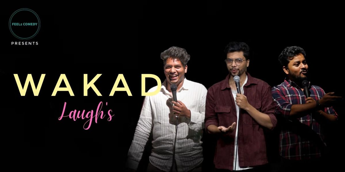 Comedy Stars Line-Up @WAKAD