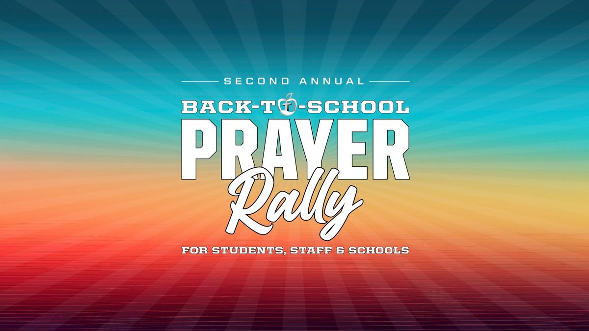 Second Annual Back-to-School Prayer Rally