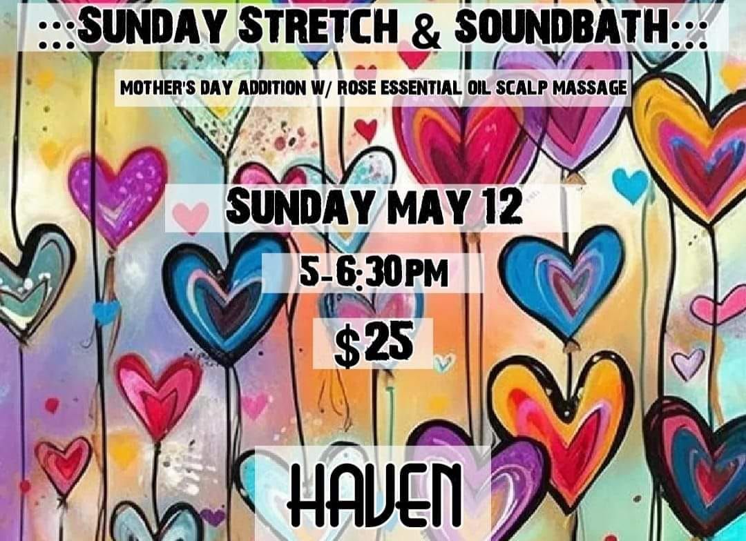 Mother's Day Stretch, Scalp Massage & Soundbath