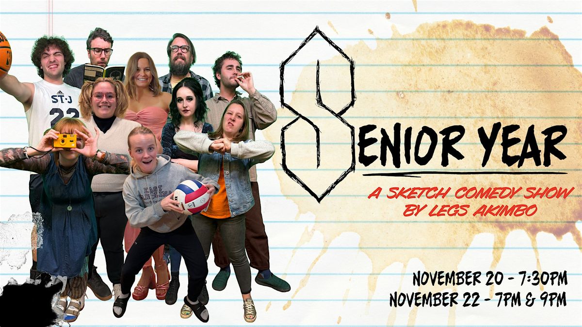 SENIOR YEAR! (A Sketch Comedy Show)