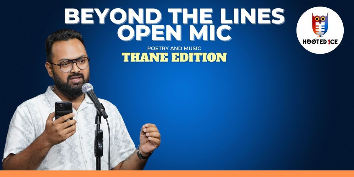 Beyond the lines open mic (Poetry and Music)