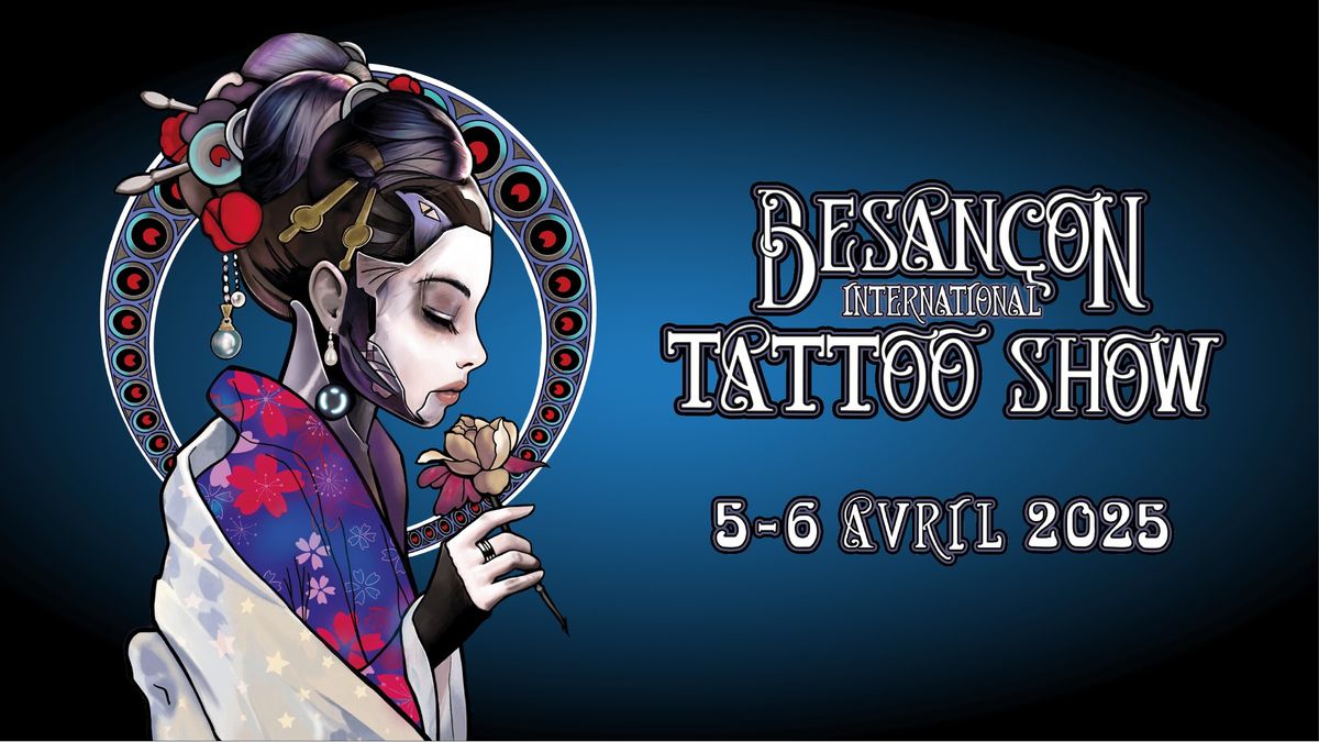 BESAN\u00c7ON INTERNATIONAL TATTOO SHOW 2025