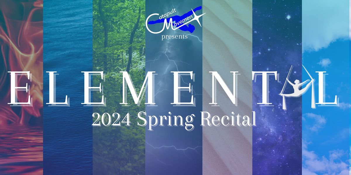 Elemental: 2024 Spring Recital