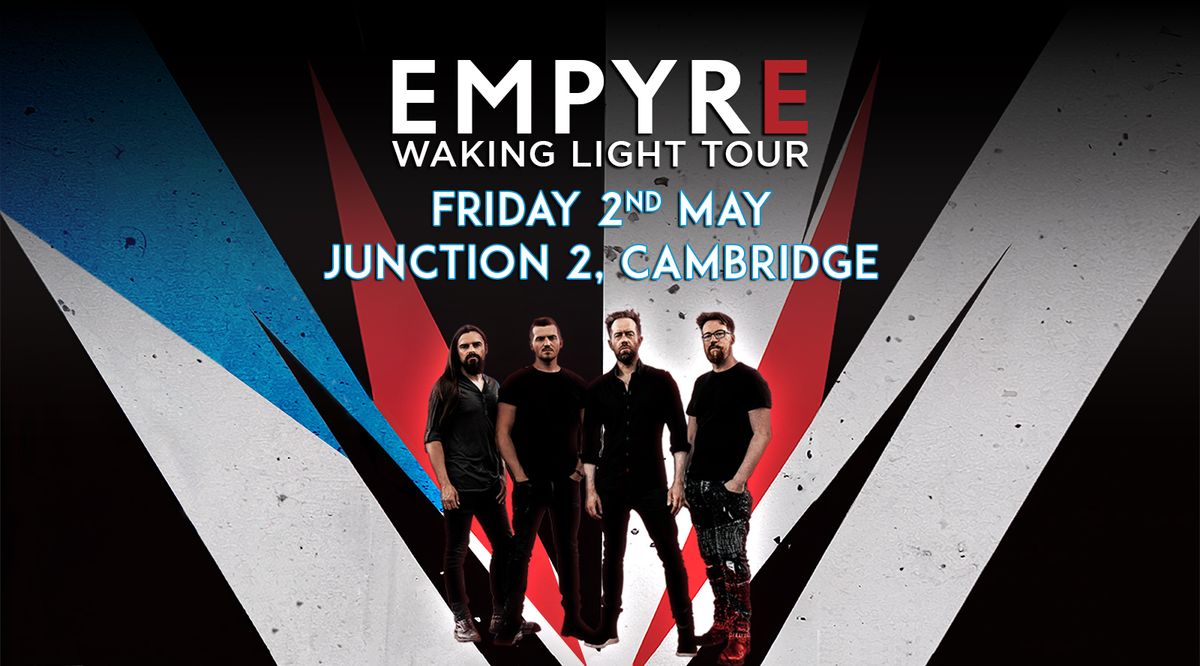 EMPYRE @ Junction 2, Cambridge - May 2nd 2025