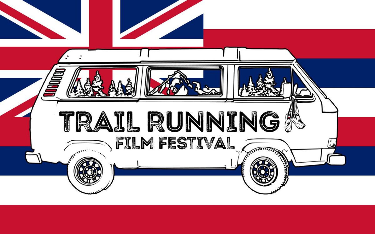 Trail Running Film Festival Hawaii!