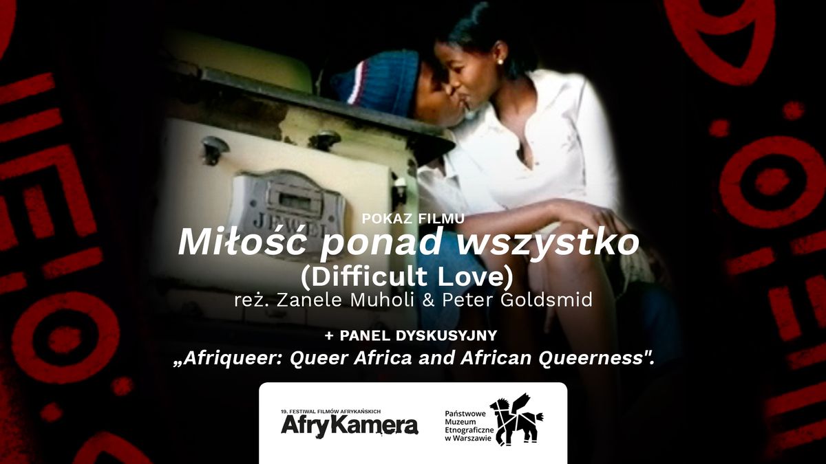 AfryKamera&PME | Pokaz filmu "Mi\u0142o\u015b\u0107 ponad wszystko" + panel dyskusyjny