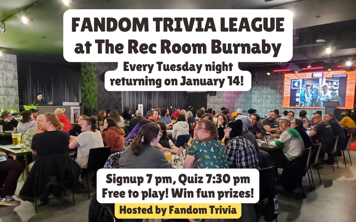 Fandom Trivia Tuesdays at The Rec Room Burnaby