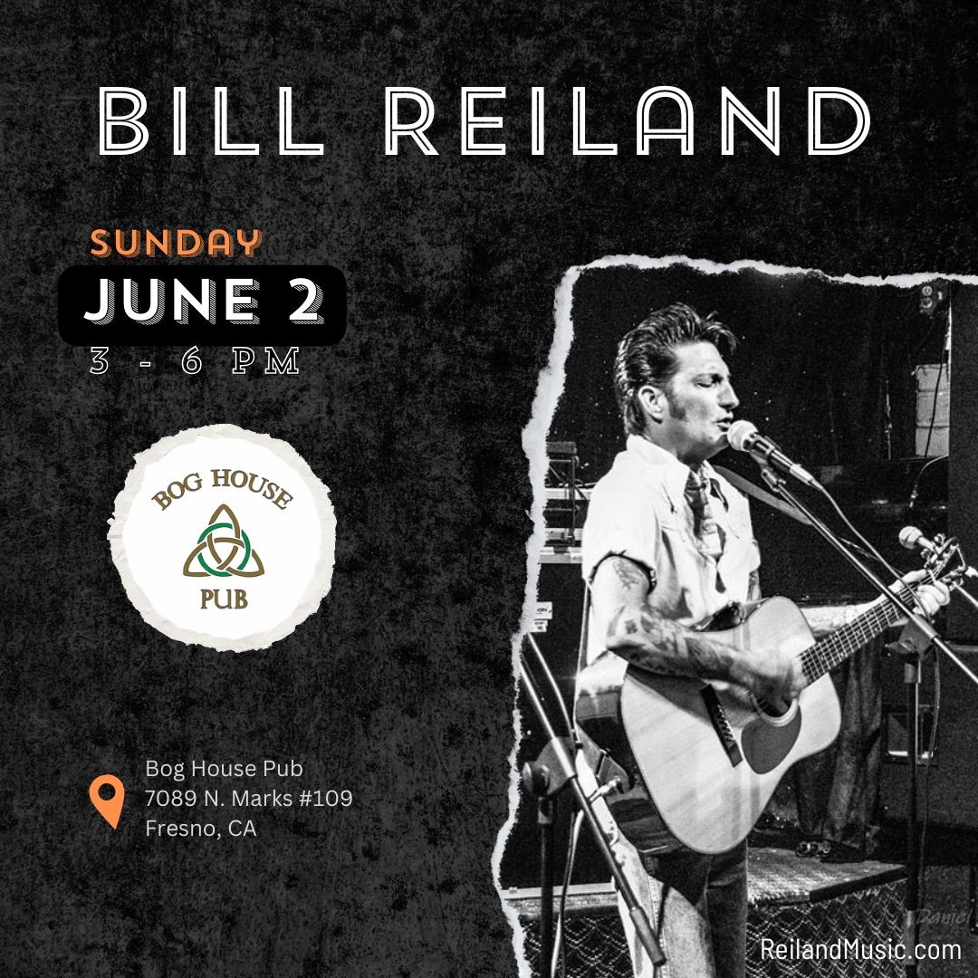 Bill Reiland - Solo and Acoustic - Live at The Bog House Pub