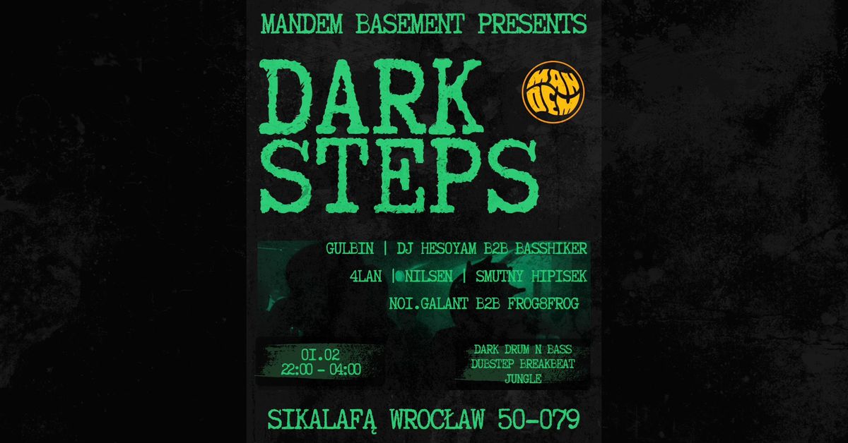 MANDEM BASEMENT: DARK STEPS