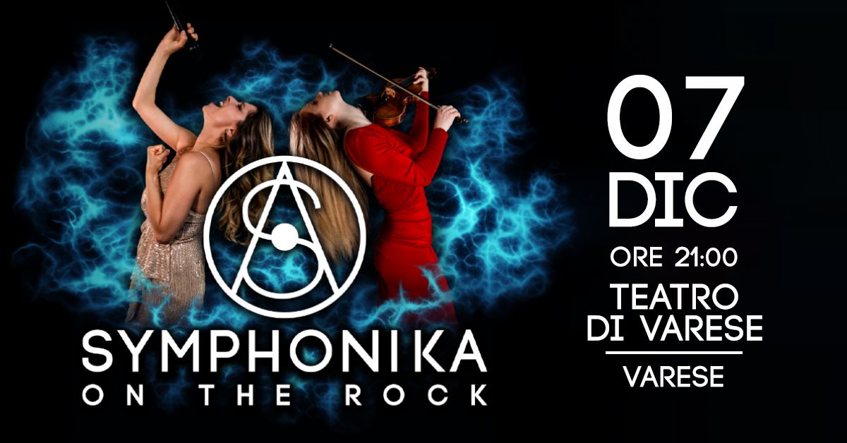 Symphonika - On the Rock | Live @ Teatro di Varese - Varese