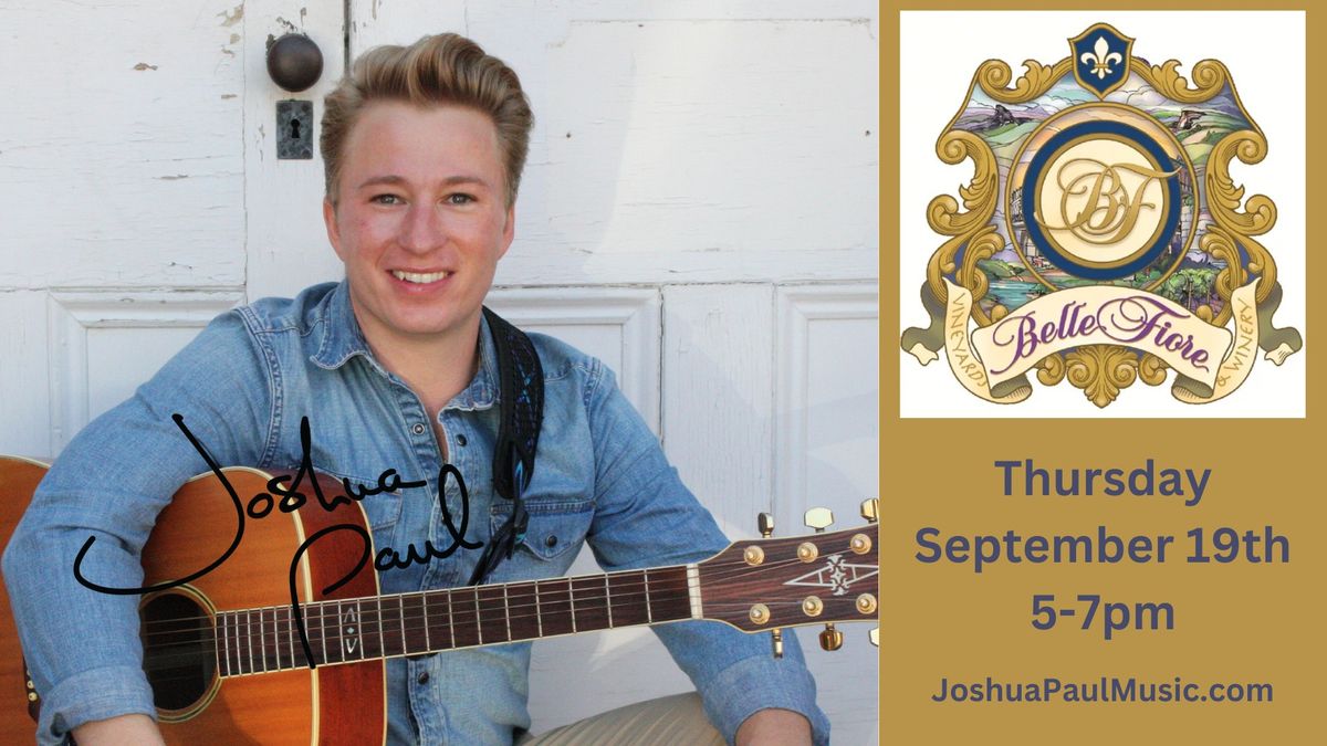 Joshua Paul Live @ Belle Fiore Estate and Winery