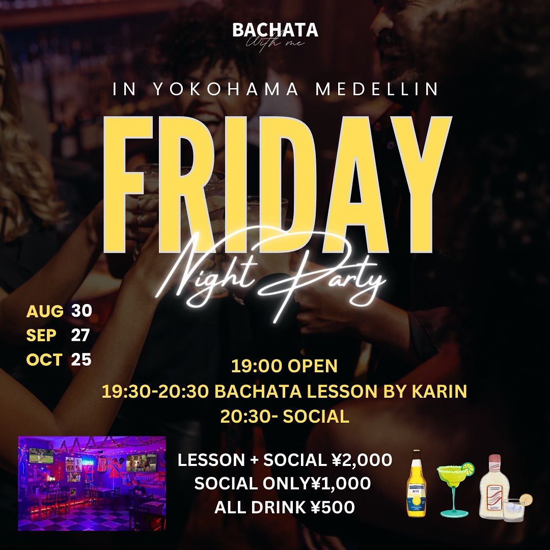 FRIDAY Night Party in Medellin Yokohama