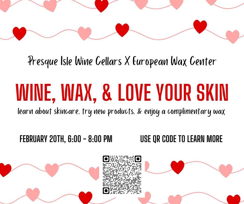 Wine, Wax, & Love Your Skin