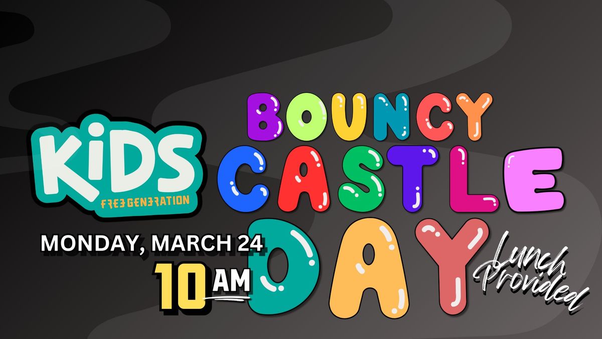 KIDS BOUNCY CASTLE DAY- Free Event at Free Church Sunnyside 