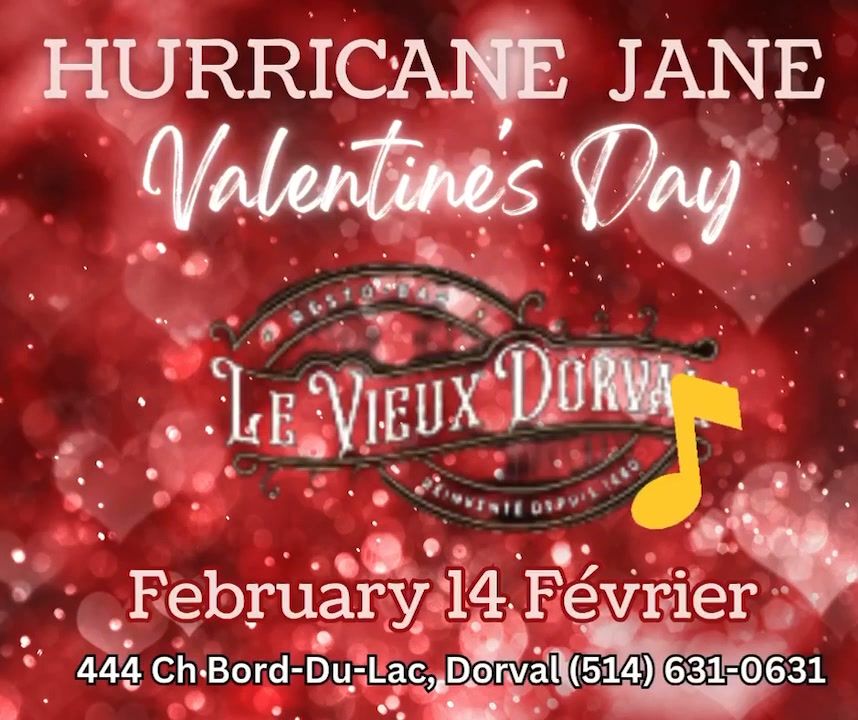 Hurricane Jane\u2019s Valentine at Le Vieux Dorval