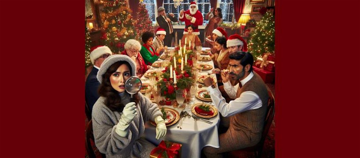 The Christmas Mystery Dinner Party! Come and Play!