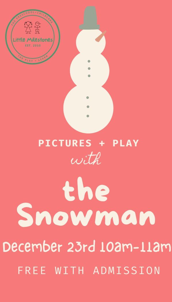 Pictures + Play with THE SNOWMAN