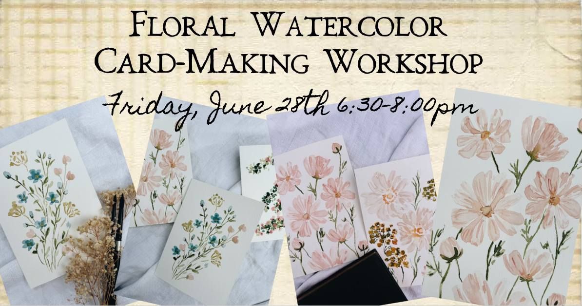 Floral Card-Making Workshop 6\/28