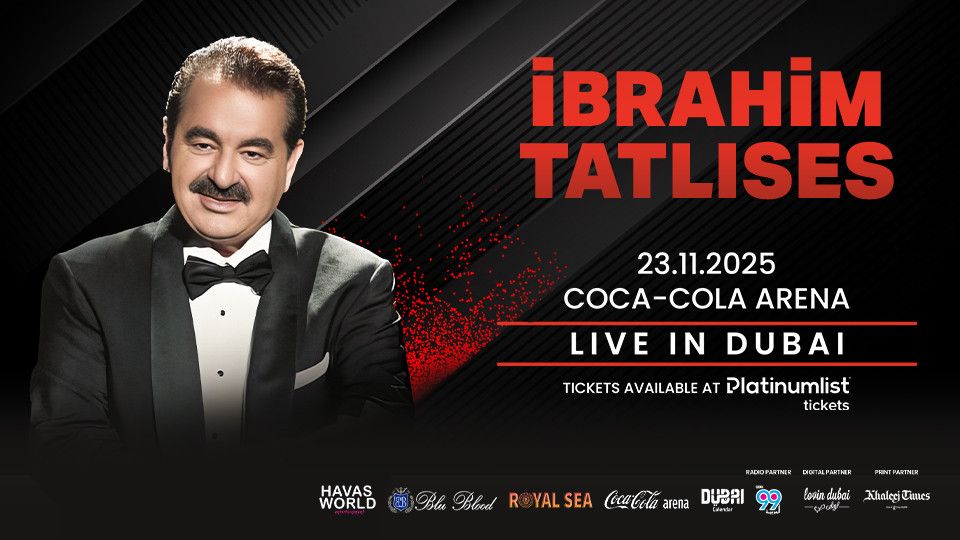 \u0130brahim Tatl\u0131ses in Dubai