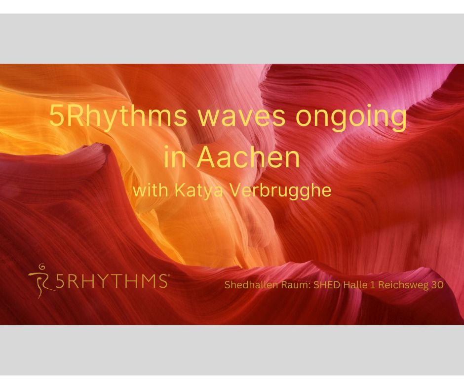 5Rhythms waves ongoing in Aachen starts from January 17th