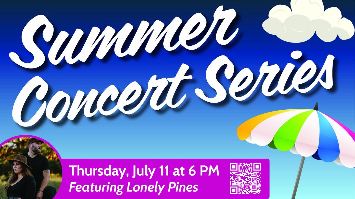 Summer Concert Featuring Lonely Pines!