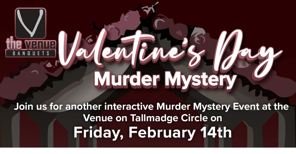 Valentine's Day Murder Mystery Dinner & Show