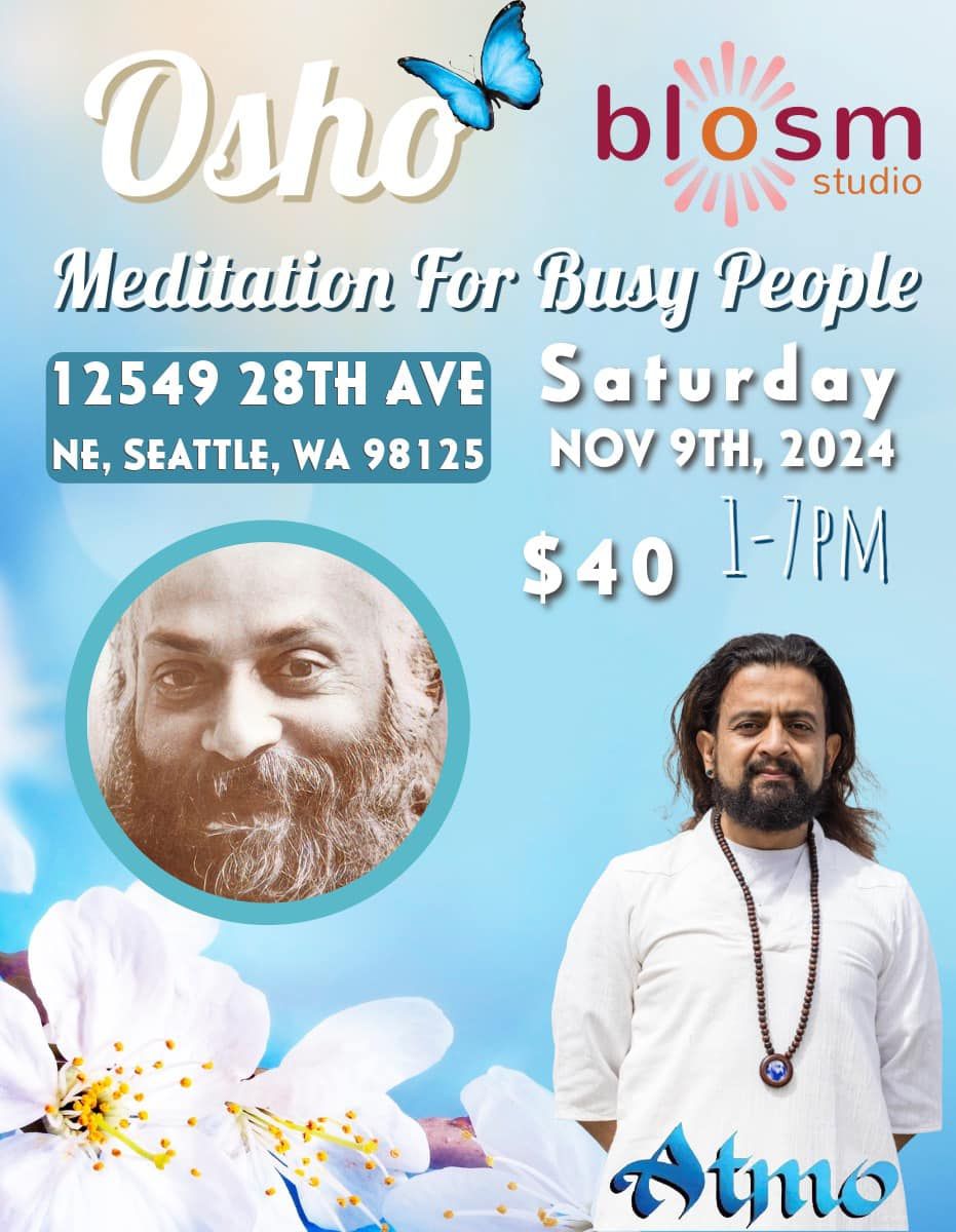 Osho meditation for busy people with Atmo in Seattle (Blosm Studio)