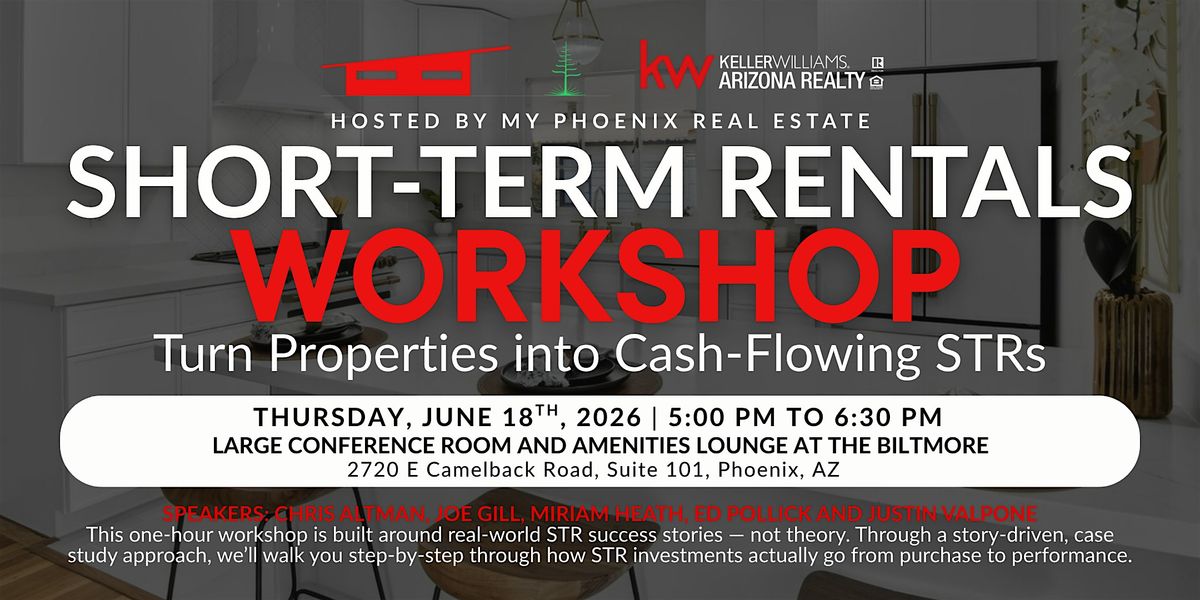 Short-Term Rentals (STR) Workshop: How to Turn Properties into Cash-Flowing