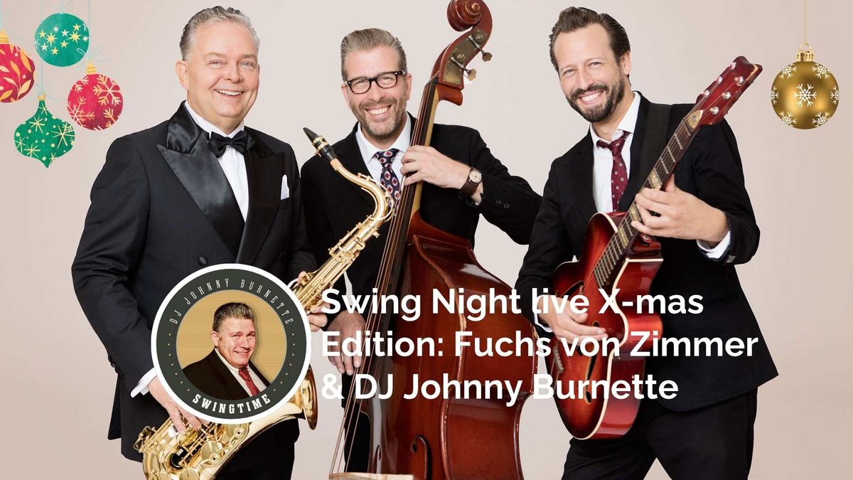 Swing Night live X-mas Edition: Fuchs von Zimmer aus Berlin & DJ Johnny Burnette