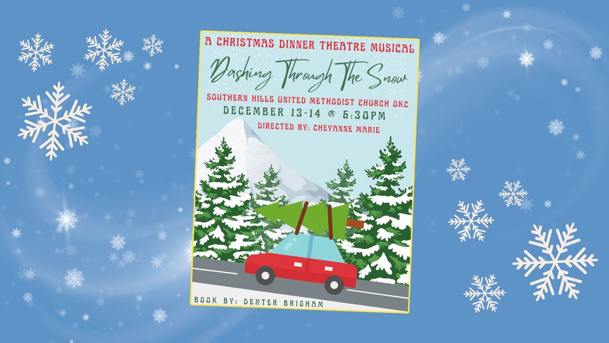 "Dashing Through the Snow" Christmas Dinner Theatre Experience