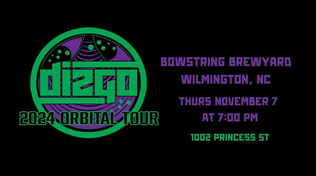 DIZGO - 2024 ORBITAL TOUR at Bowstring Brewyard (FREE SHOW)