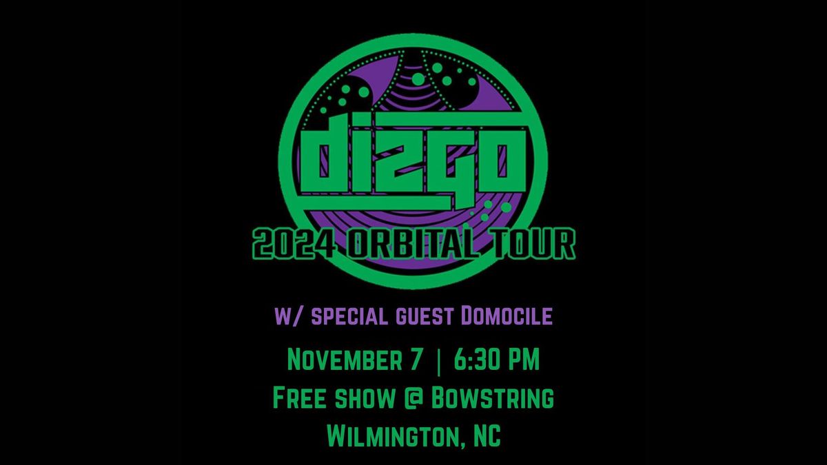 DIZGO (FREE SHOW) w\/ DOMOCILE at Bowstring Brewyard | 11\/7